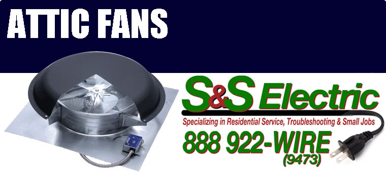 Attic Fans from S & S Electric
